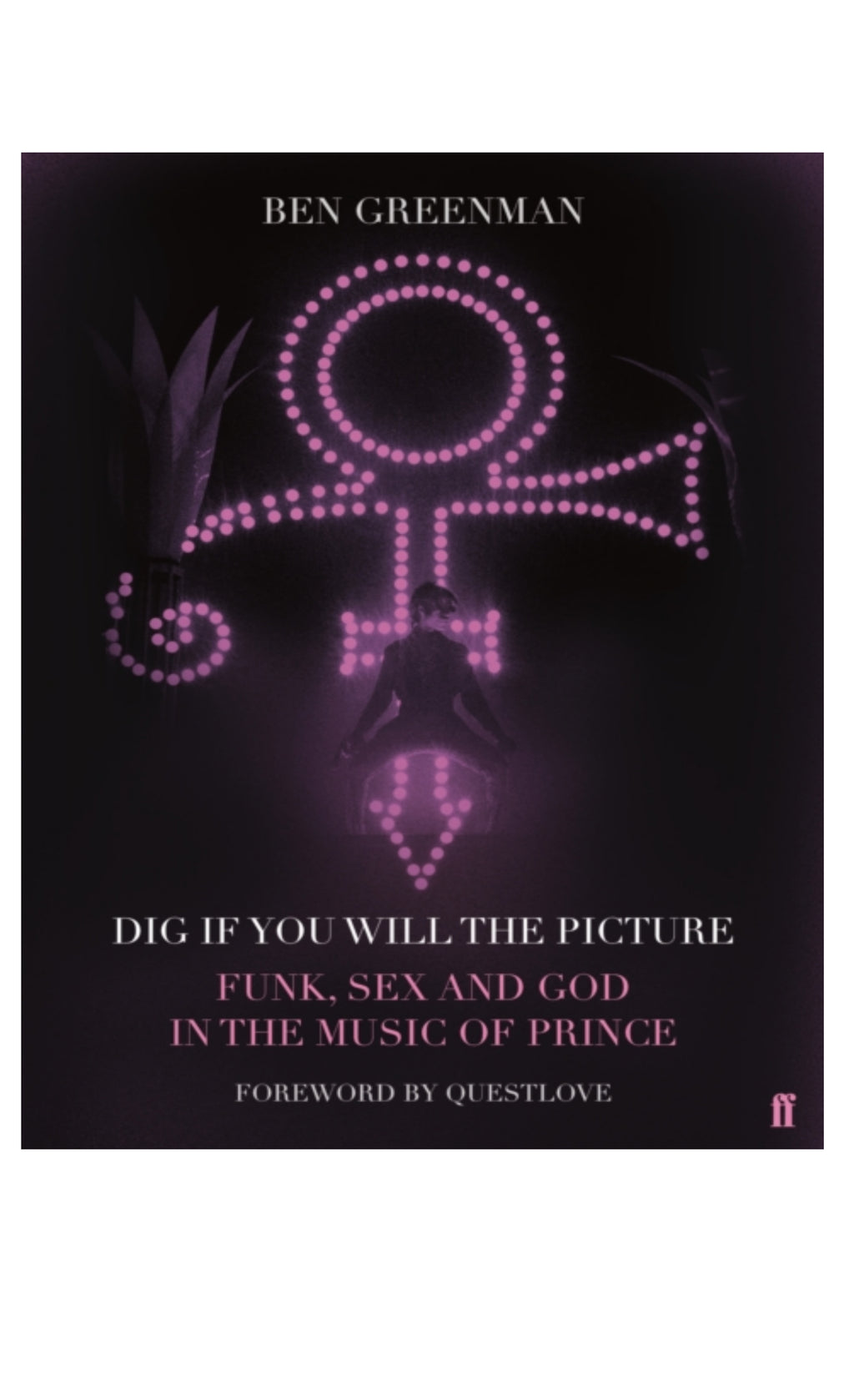 Prince – Dig If You Will the Picture : Funk, Sex and God in the Music –  RockItPoole